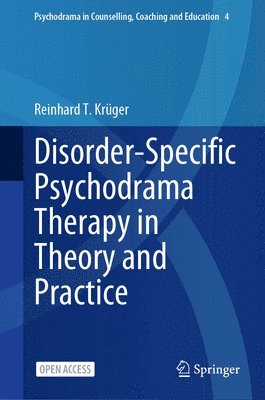 Disorder-Specific Psychodrama Therapy in Theory and Practice 1