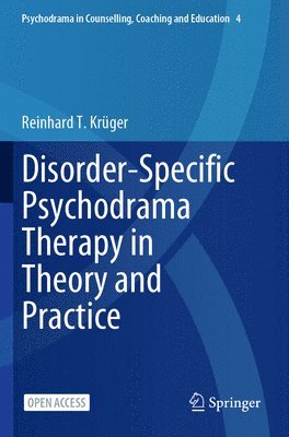 Disorder-Specific Psychodrama Therapy in Theory and Practice 1