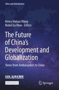 bokomslag The Future of Chinas Development and Globalization