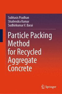 bokomslag Particle Packing Method for Recycled Aggregate Concrete