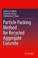 bokomslag Particle Packing Method for Recycled Aggregate Concrete
