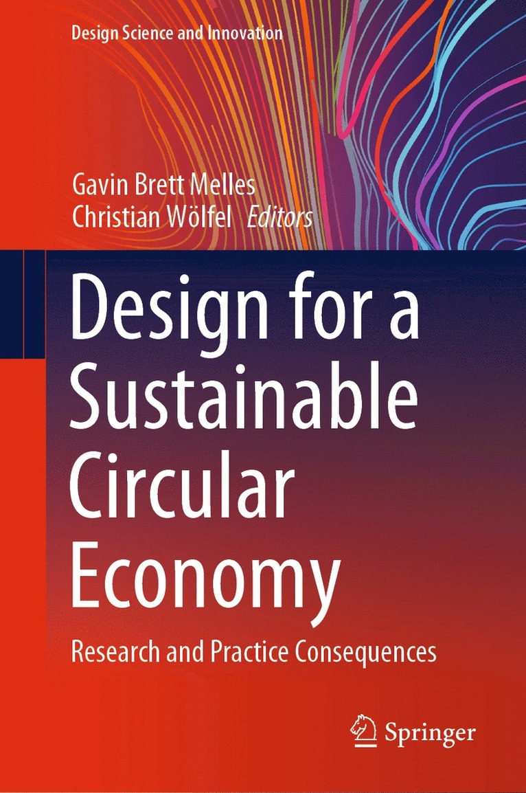 Gavin Brett Melles, Christian Wölfel, Christian Wolfel - Design for a Sustainable Circular Economy, Inbunden