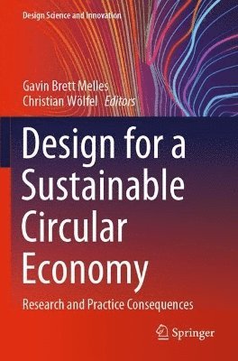 Gavin Brett Melles, Christian Wölfel, Christian Wolfel - Design for a Sustainable Circular Economy, Häftad