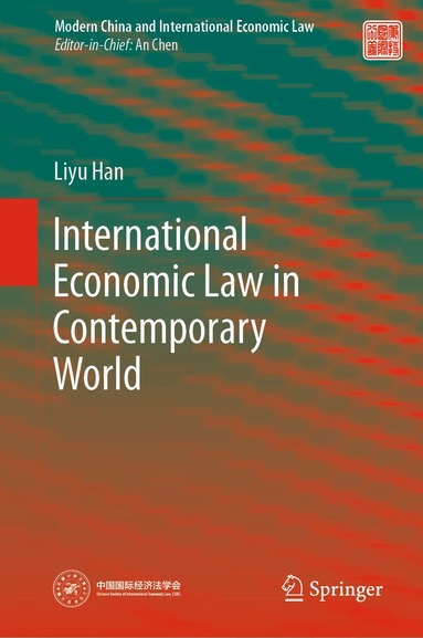 Liyu Han - International Economic Law in Contemporary World, Inbunden