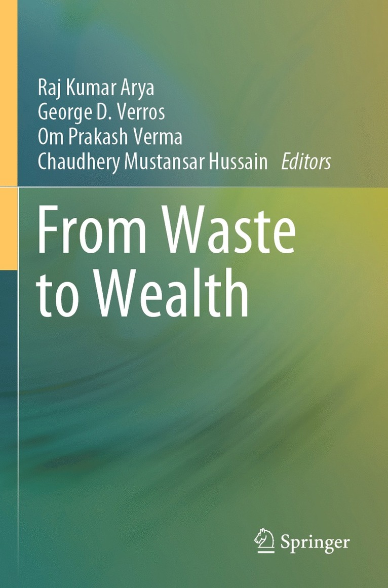 Raj Kumar Arya, George D. Verros, Om Prakash Verma, Chaudhery Mustansar Hussain - From Waste to Wealth, Häftad