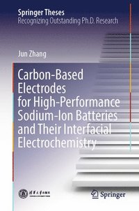 bokomslag Carbon-Based Electrodes for High-Performance Sodium-Ion Batteries and Their Interfacial Electrochemistry