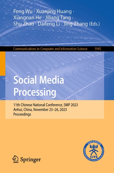 Feng Wu, Xuanjing Huang, Xiangnan He, Jiliang Tang, Shu Zhao, Daifeng Li, Jing Zhang - Social Media Processing, Häftad