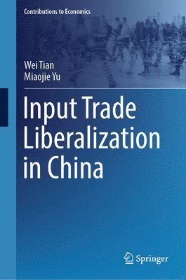 Input Trade Liberalization in China 1