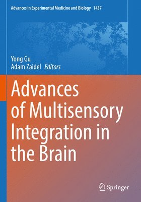 Advances of Multisensory Integration in the Brain 1