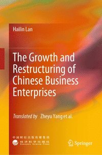 bokomslag The Growth and Restructuring of Chinese Business Enterprises