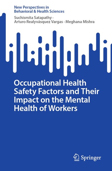 bokomslag Occupational Health Safety Factors and Their Impact on the Mental Health of Workers