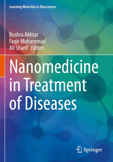 Bushra Akhtar, Faqir Muhammad, Ali Sharif - Nanomedicine in Treatment of Diseases, Häftad