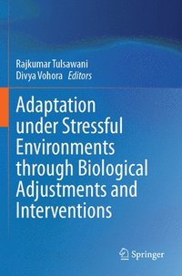 bokomslag Adaptation under Stressful Environments through Biological Adjustments and Interventions