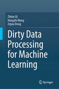 bokomslag Dirty Data Processing for Machine Learning
