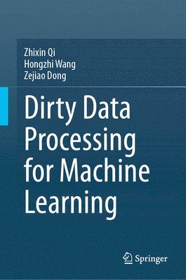 Dirty Data Processing for Machine Learning 1