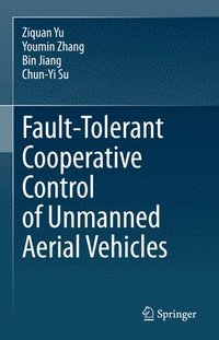 bokomslag Fault-Tolerant Cooperative Control of Unmanned Aerial Vehicles