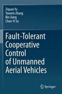 bokomslag Fault-Tolerant Cooperative Control of Unmanned Aerial Vehicles