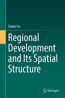 Regional Development and Its Spatial Structure 1