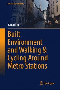 bokomslag Built Environment and Walking & Cycling Around Metro Stations