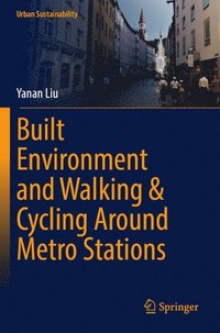 bokomslag Built Environment and Walking & Cycling Around Metro Stations