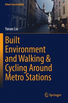 Built Environment and Walking & Cycling Around Metro Stations 1