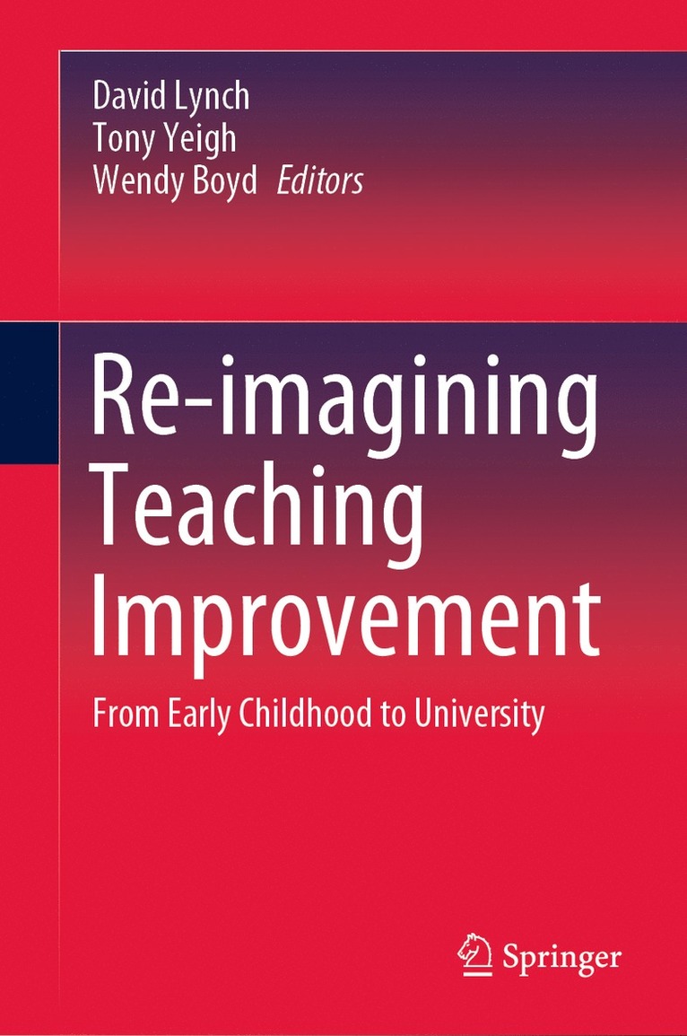 David Lynch, Tony Yeigh, Wendy Boyd - Re-imagining Teaching Improvement, Inbunden