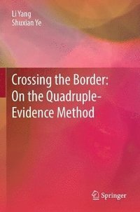 bokomslag Crossing the Border: On the Quadruple-Evidence Method