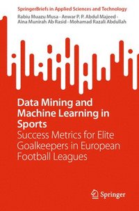 bokomslag Data Mining and Machine Learning in Sports