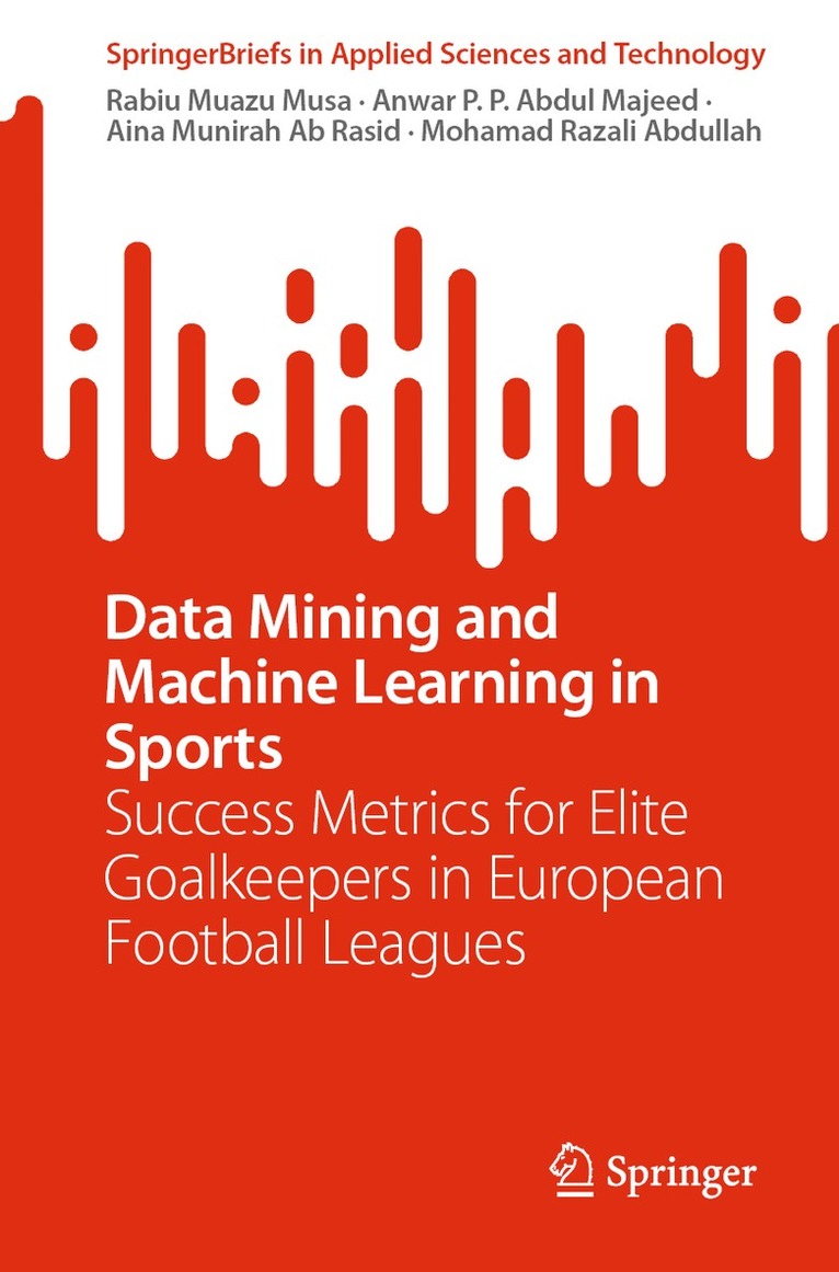 Data Mining and Machine Learning in Sports 1