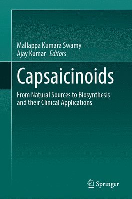 Mallappa Kumara Swamy, Ajay Kumar - Capsaicinoids, Inbunden