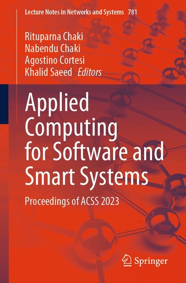 Rituparna Chaki, Nabendu Chaki, Agostino Cortesi, Khalid Saeed - Applied Computing for Software and Smart Systems, Häftad