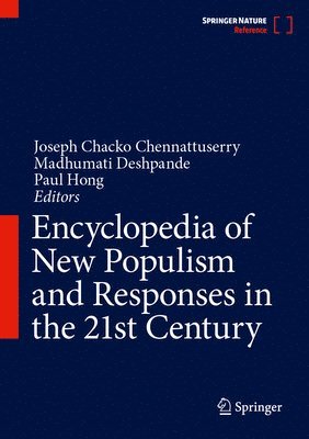Joseph Chacko Chennattuserry, Madhumati Deshpande, Paul Hong - Encyclopedia of New Populism and Responses in the 21st Century, Inbunden