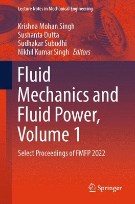bokomslag Fluid Mechanics and Fluid Power, Volume 1