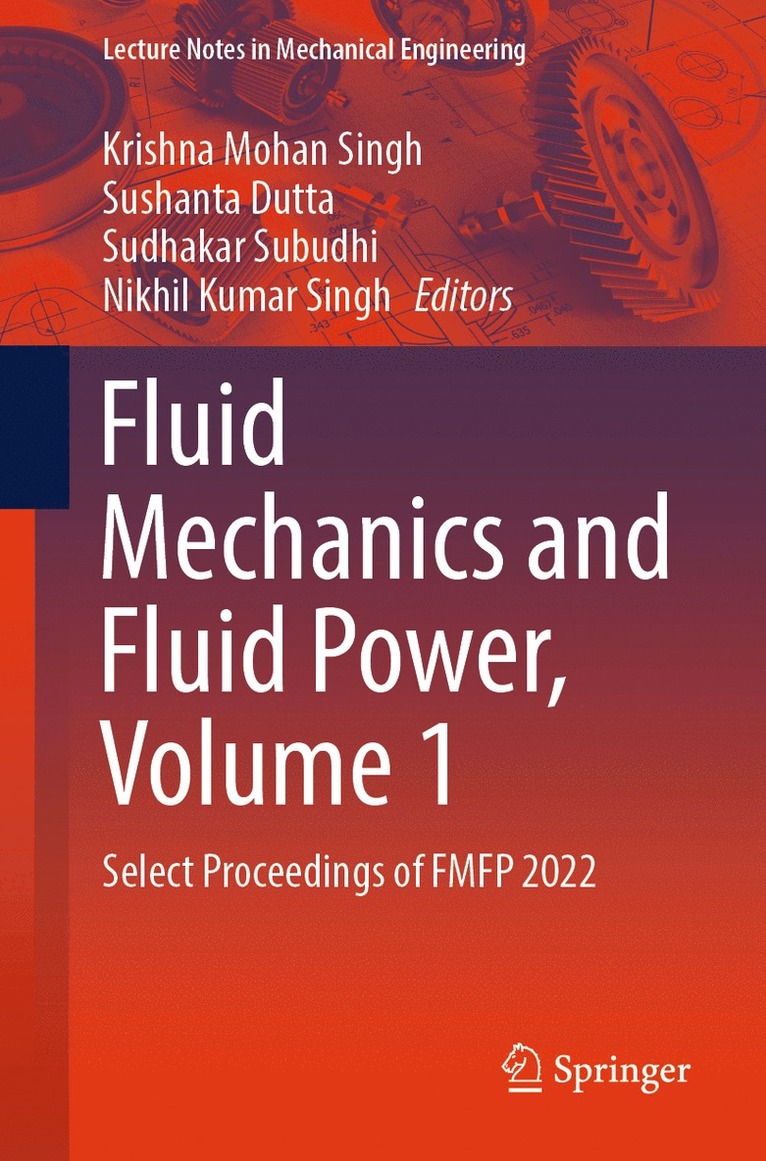 Krishna Mohan Singh, Sushanta Dutta, Sudhakar Subudhi, Nikhil Kumar Singh - Fluid Mechanics and Fluid Power, Volume 1, Häftad