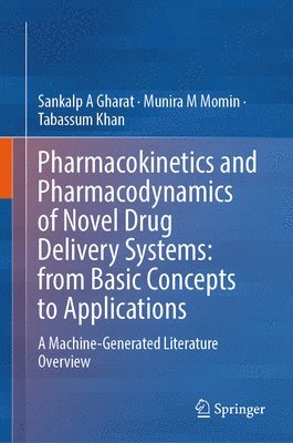 Pharmacokinetics and Pharmacodynamics of Novel Drug Delivery Systems: From Basic Concepts to Applications 1