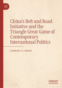 bokomslag China's Belt and Road Initiative and the Triangle Great Game of Contemporary International Politics