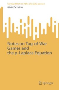 bokomslag Notes on Tug-of-War Games and the p-Laplace Equation