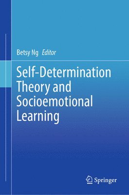 Self-Determination Theory and Socioemotional Learning 1