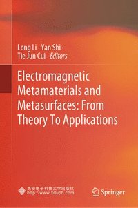 bokomslag Electromagnetic Metamaterials and Metasurfaces: From Theory To Applications