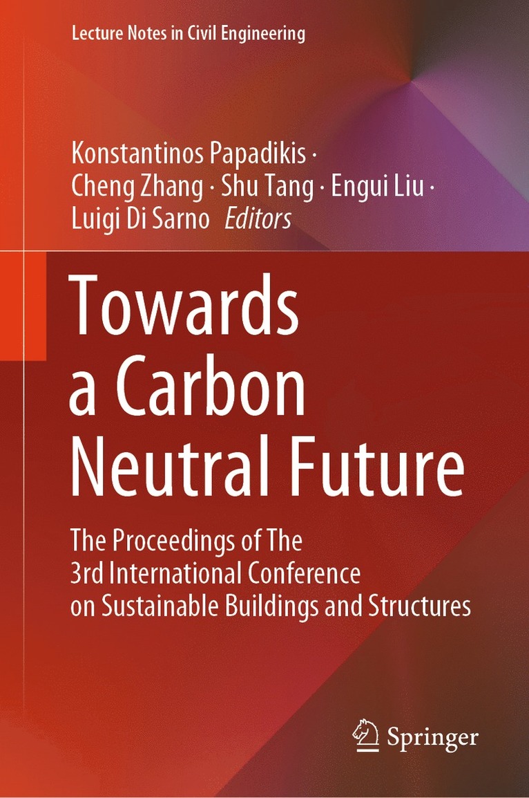 Konstantinos Papadikis, Cheng Zhang, Shu Tang, Engui Liu, Luigi Di Sarno - Towards a Carbon Neutral Future, Inbunden