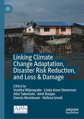 Linking Climate Change Adaptation, Disaster Risk Reduction, and Loss & Damage 1