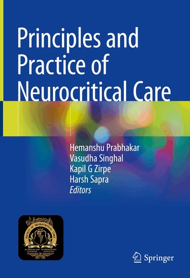 Hemanshu Prabhakar, Vasudha Singhal, Kapil G Zirpe, Harsh Sapra - Principles and Practice of Neurocritical Care, Inbunden