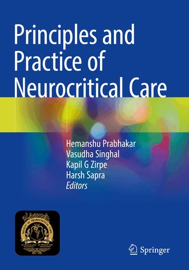 Hemanshu Prabhakar, Vasudha Singhal, Kapil G Zirpe, Harsh Sapra - Principles and Practice of Neurocritical Care, Häftad