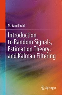 bokomslag Introduction to Random Signals, Estimation Theory, and Kalman Filtering