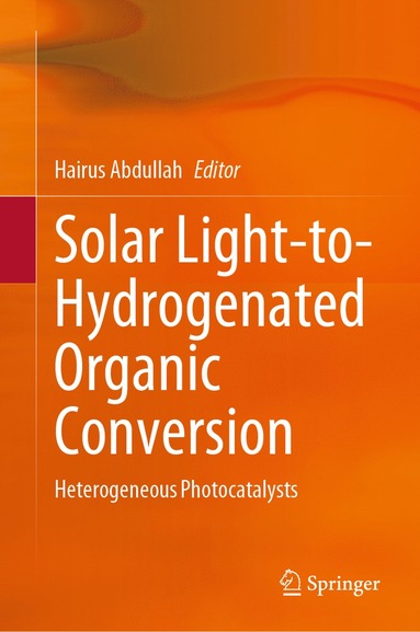 bokomslag Solar Light-to-Hydrogenated Organic Conversion