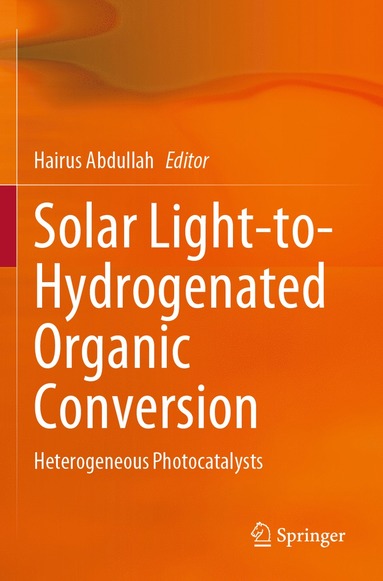 bokomslag Solar Light-to-Hydrogenated Organic Conversion