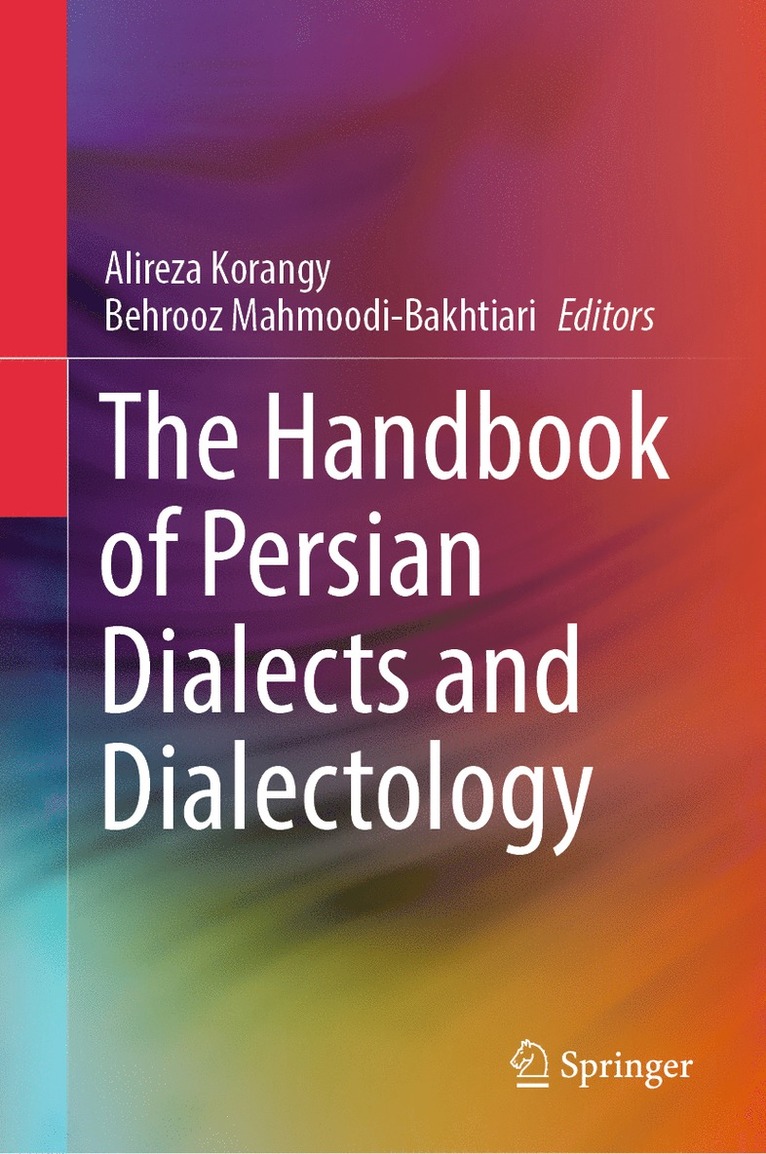 Alireza Korangy, Behrooz Mahmoodi-Bakhtiari - Handbook of Persian Dialects and Dialectology, Inbunden