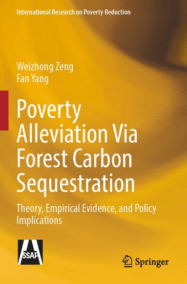 Weizhong Zeng, Fan Yang - Poverty Alleviation Via Forest Carbon Sequestration, Häftad