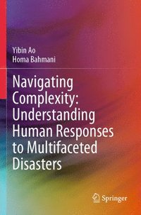 bokomslag Navigating Complexity: Understanding Human Responses to Multifaceted Disasters