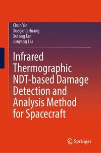 bokomslag Infrared Thermographic NDT-based Damage Detection and Analysis Method for Spacecraft